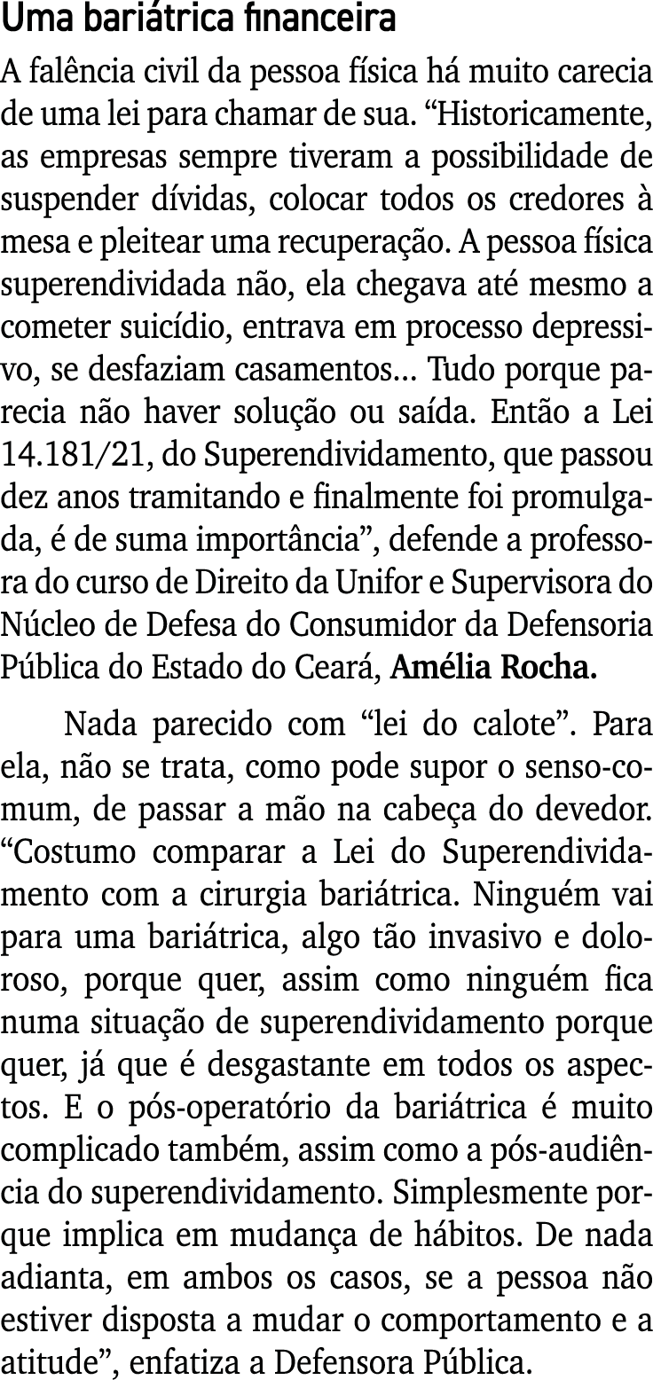 Uma bariátrica financeira A falência civil da pessoa física há muito carecia de uma lei para chamar de sua   Historic   