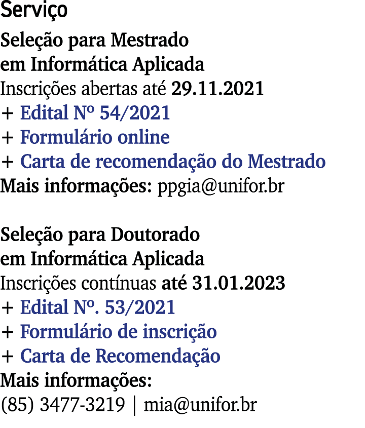 Serviço Seleção para Mestrado em Informática Aplicada Inscrições abertas até 29 11 2021 + Edital N  54 2021 + Formulá   
