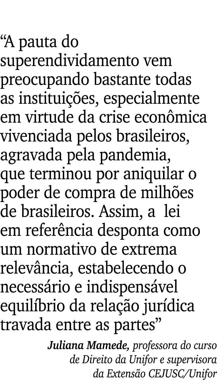  A pauta do superendividamento vem preocupando bastante todas as instituições, especialmente em virtude da crise econ   