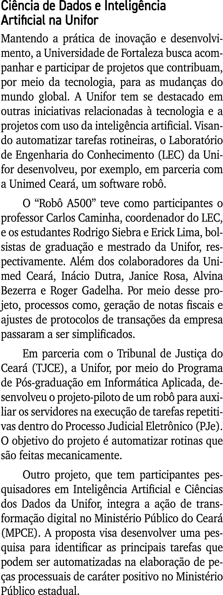 Ciência de Dados e Inteligência Artificial na Unifor Mantendo a prática de inovação e desenvolvimento, a Universidade   