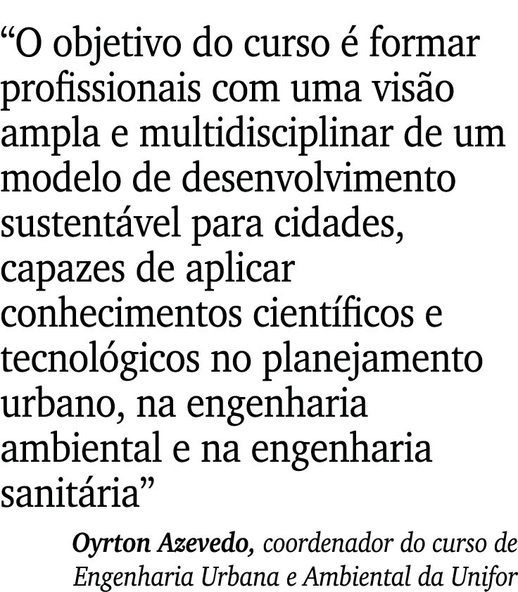  O objetivo do curso é formar profissionais com uma visão ampla e multidisciplinar de um modelo de desenvolvimento su   