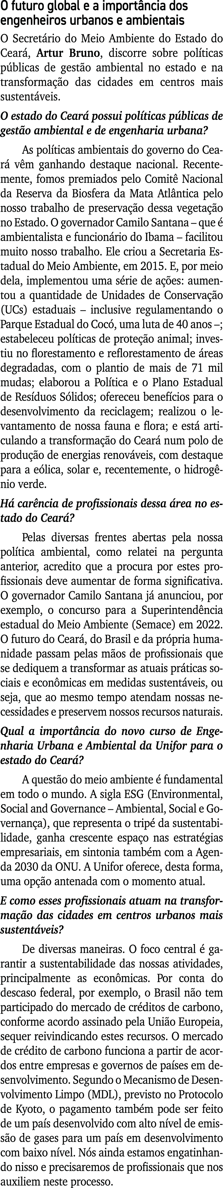 O futuro global e a importância dos engenheiros urbanos e ambientais O Secretário do Meio Ambiente do Estado do Ceará   