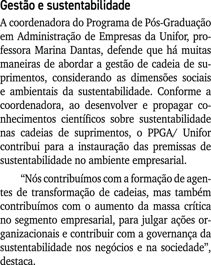 Gestão e sustentabilidade A coordenadora do Programa de Pós-Graduação em Administração de Empresas da Unifor, profess   