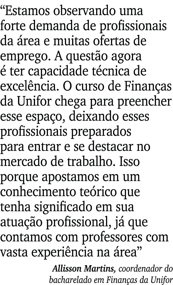  Estamos observando uma forte demanda de profissionais da área e muitas ofertas de emprego  A questão agora é ter cap   