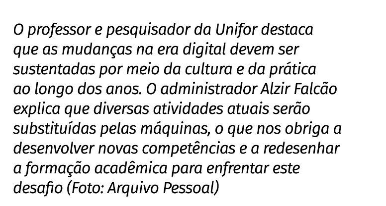 O professor e pesquisador da Unifor destaca que as mudanças na era digital devem ser sustentadas por meio da cultura    