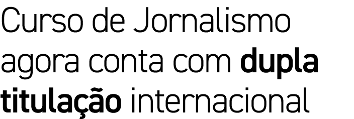Curso de Jornalismo agora conta com dupla titulação internacional