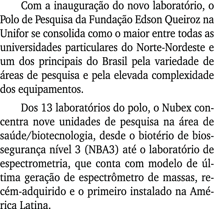 Com a inauguração do novo laboratório, o Polo de Pesquisa da Fundação Edson Queiroz na Unifor se consolida como o mai   