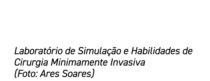 Laboratório de Simulação e Habilidades de Cirurgia Minimamente Invasiva (Foto: Ares Soares)