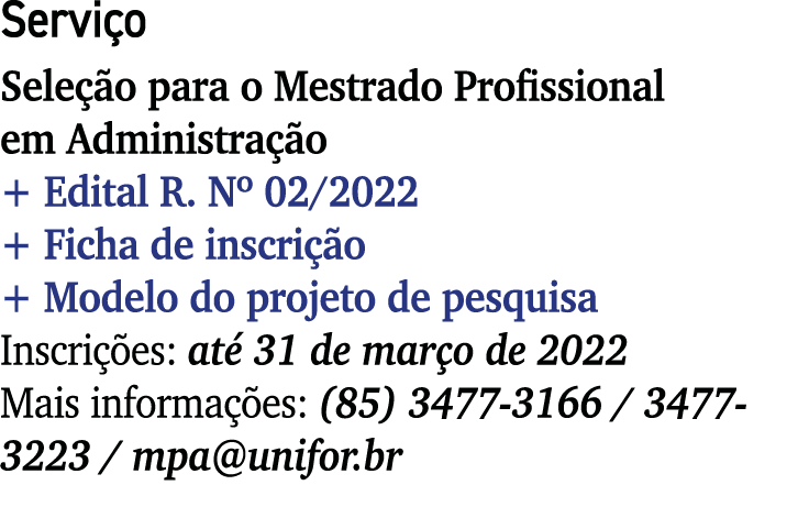 Serviço Seleção para o Mestrado Profissional em Administração + Edital R  N  02 2022 + Ficha de inscrição + Modelo do   