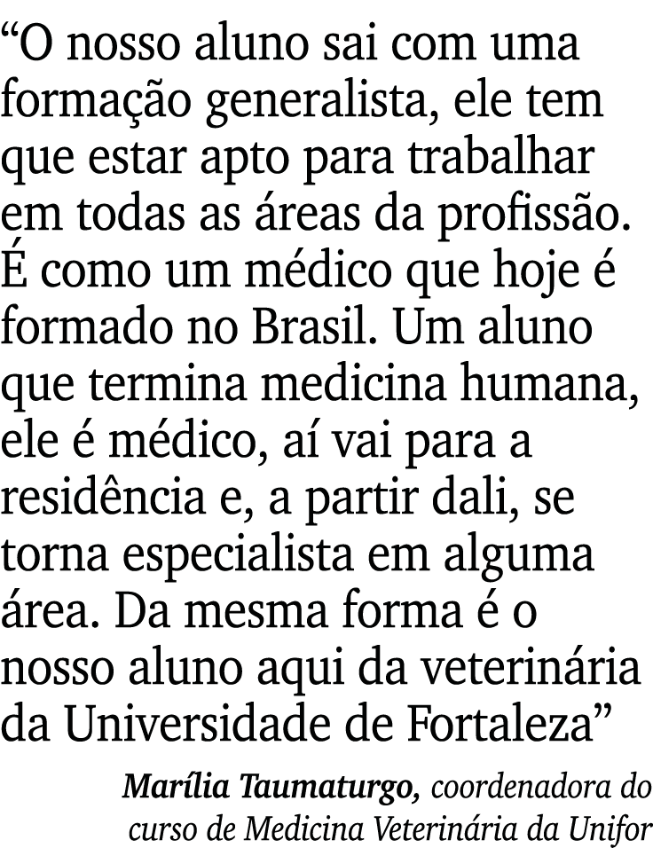  O nosso aluno sai com uma formação generalista, ele tem que estar apto para trabalhar em todas as áreas da profissão   