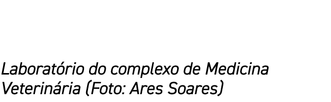 Laboratório do complexo de Medicina Veterinária (Foto: Ares Soares)