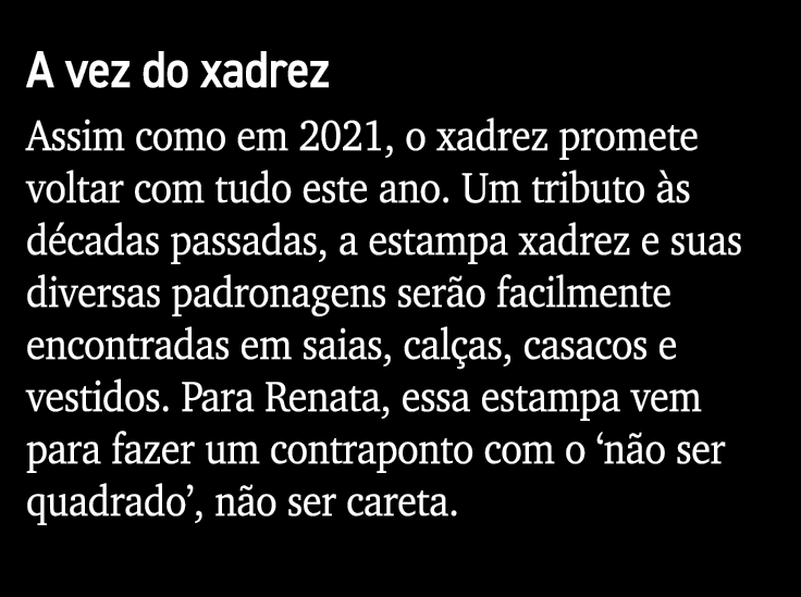 A vez do xadrez Assim como em 2021, o xadrez promete voltar com tudo este ano  Um tributo às décadas passadas, a esta   
