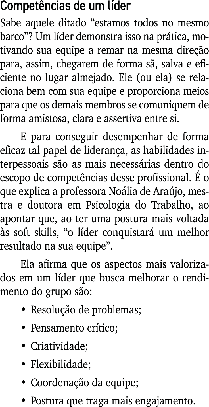 Competências de um líder Sabe aquele ditado  estamos todos no mesmo barco   Um líder demonstra isso na prática, motiv   