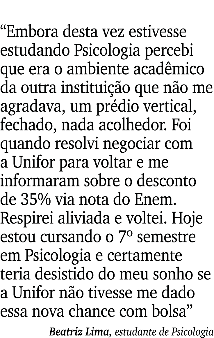  Embora desta vez estivesse estudando Psicologia percebi que era o ambiente acadêmico da outra instituição que não me   
