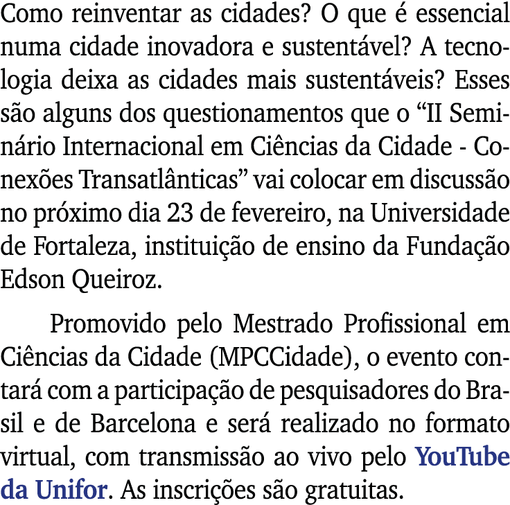 Como reinventar as cidades  O que é essencial numa cidade inovadora e sustentável  A tecnologia deixa as cidades mais   