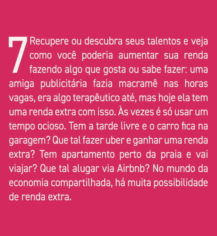 7 Recupere ou descubra seus talentos e veja como você poderia aumentar sua renda fazendo algo que gosta ou sabe fazer   