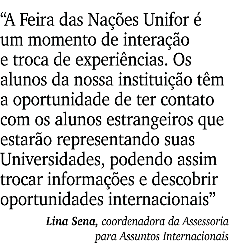  A Feira das Nações Unifor é um momento de interação e troca de experiências  Os alunos da nossa instituição têm a op   