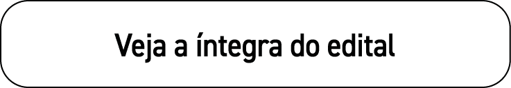 Veja a íntegra do edital
