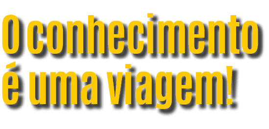O conhecimento é uma viagem 