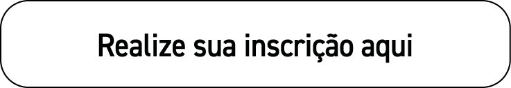 Realize sua inscrição aqui